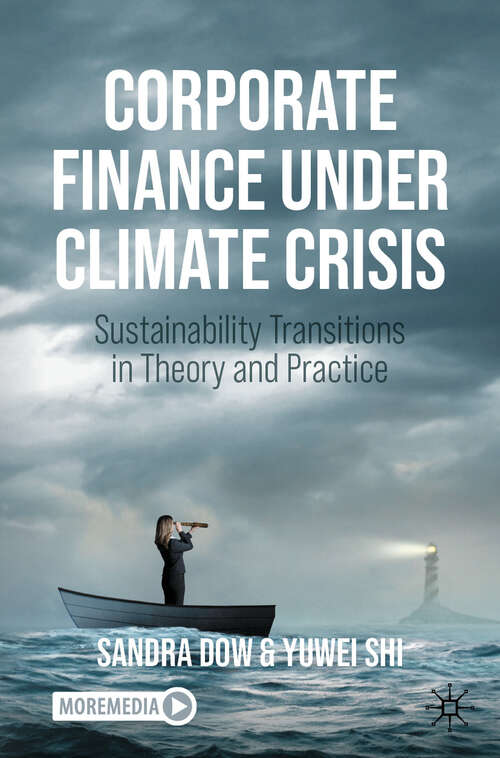 Book cover of Corporate Finance Under Climate Crisis: Sustainability Transitions in Theory and Practice