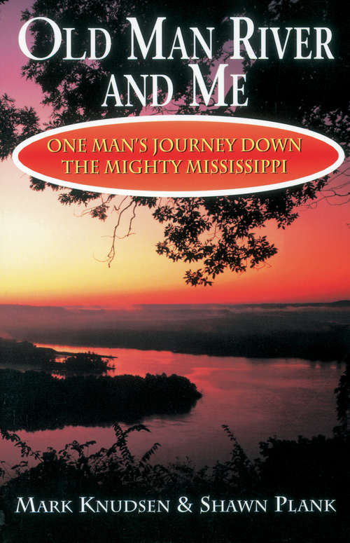 Book cover of Old Man River and Me