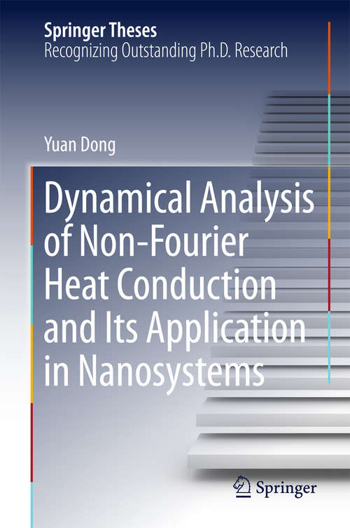 Book cover of Dynamical Analysis of Non-Fourier Heat Conduction and Its Application in Nanosystems