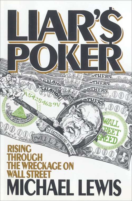 Liar's Poker: Rising Through The Wreckage on Wall Street