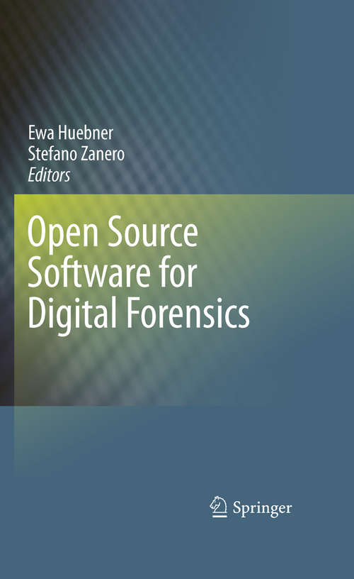 Book cover of Open Source Software for Digital Forensics
