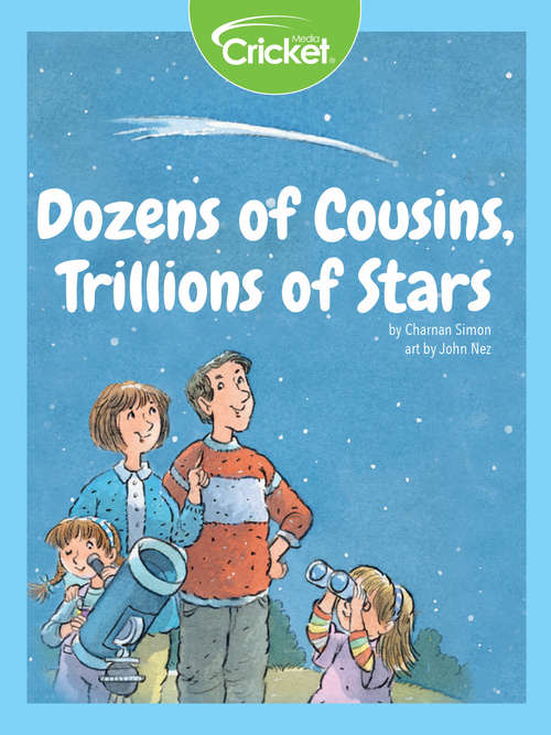 Dozens of Cousins, Trillions of Stars