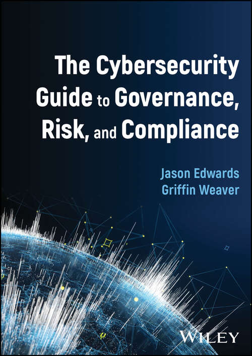 Book cover of The Cybersecurity Guide to Governance, Risk, and Compliance