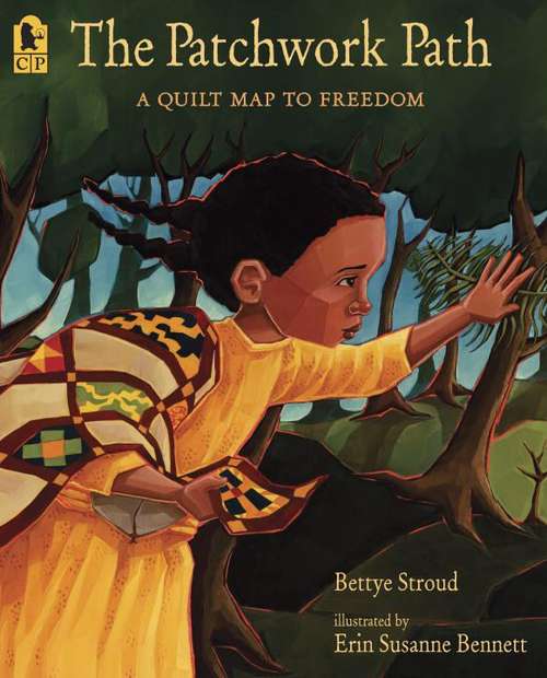 Book cover of The Patchwork Path: A Quilt Map To Freedom