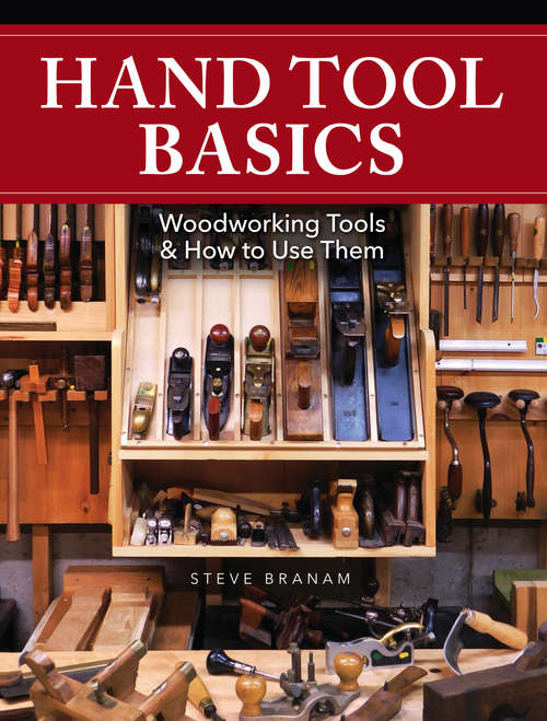 Book cover of Hand Tool Basics: Woodworking Tools and How to Use Them