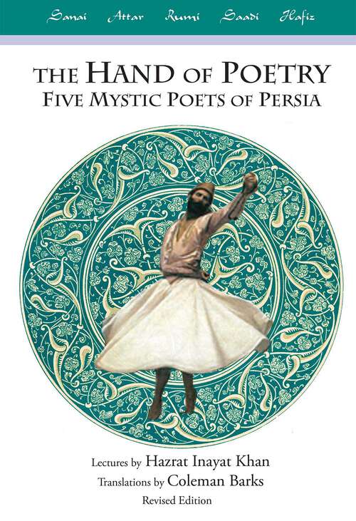 Book cover of The Hand of Poetry: Five Mystic Poets of Persia