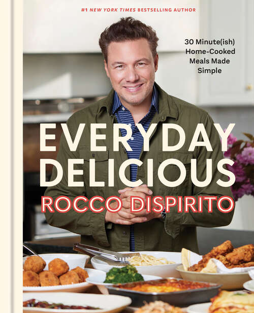 Book cover of Everyday Delicious: 30 Minute(ish) Home-Cooked Meals Made Simple: A Cookbook