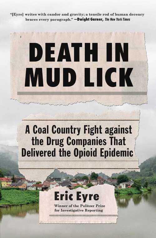 Book cover of Death in Mud Lick: A Coal Country Fight against the Drug Companies That Delivered the Opioid Epidemic