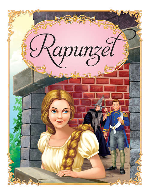 Book cover of Rapunzel : A Classic Princess Story