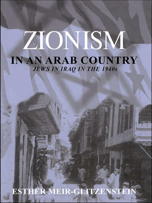 Book cover of Zionism in an Arab Country: Jews in Iraq in the 1940s