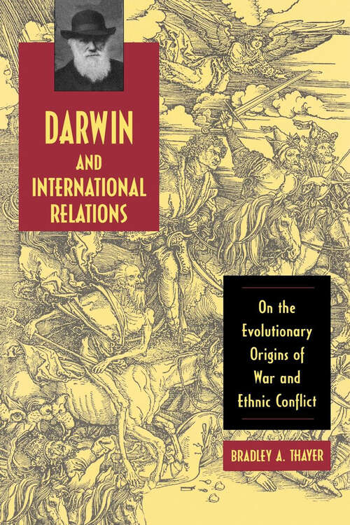 Book cover of Darwin and International Relations: On the Evolutionary Origins of War and Ethnic Conflict