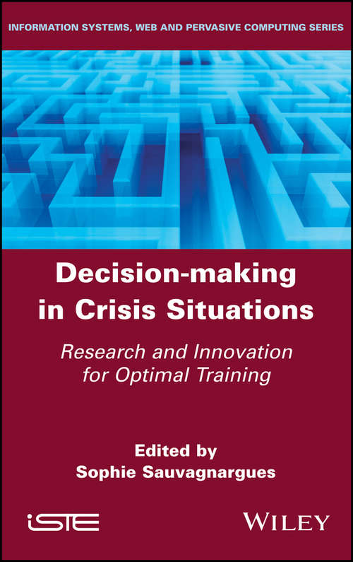 Book cover of Decision-Making in Crisis Situations: Research and Innovation for Optimal Training