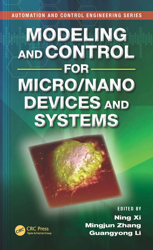 Modeling and Control for Micro/Nano Devices and Systems (Automation and Control Engineering #54)