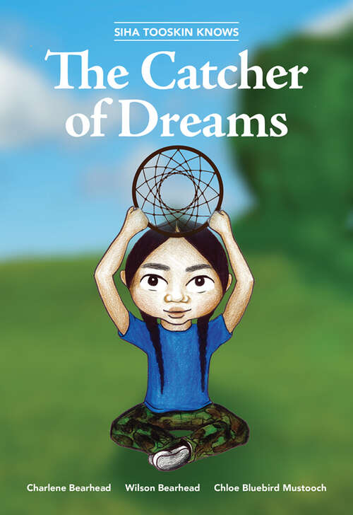 Book cover of Siha Tooskin Knows the Catcher of Dreams (Siha Tooskin Knows)