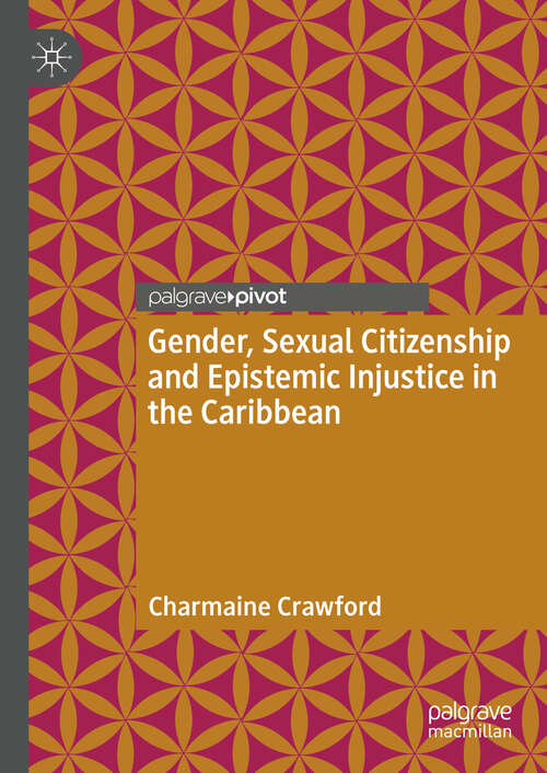 Book cover of Gender, Sexual Citizenship and Epistemic Injustice in the Caribbean