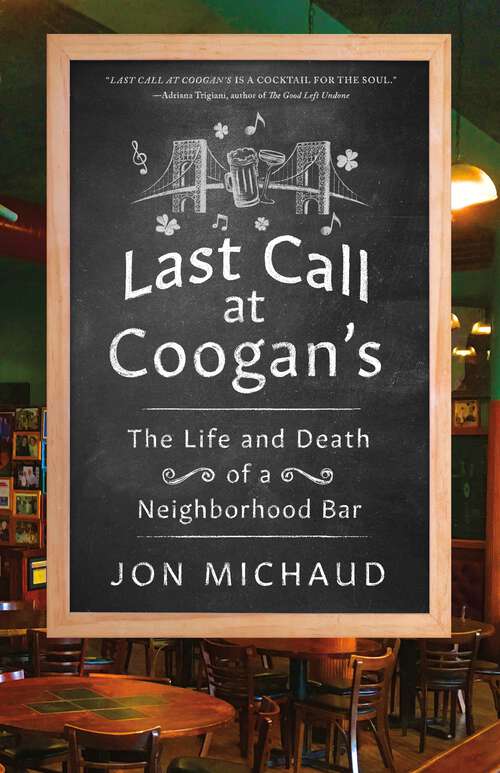 Book cover of Last Call at Coogan's: The Life and Death of a Neighborhood Bar