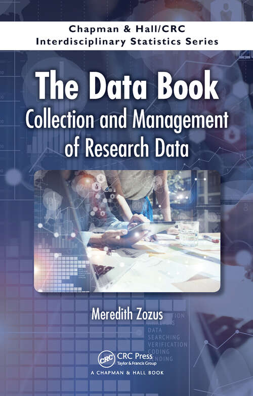 Book cover of The Data Book: Collection and Management of Research Data (Chapman & Hall/CRC Interdisciplinary Statistics)