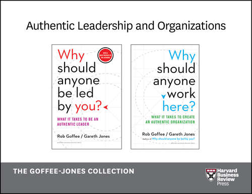 Book cover of Authentic Leadership and Organizations: The Goffee-Jones Collection
