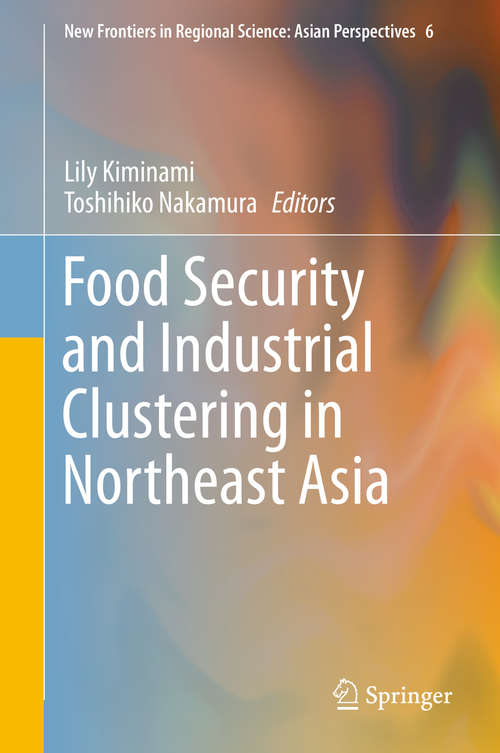 Book cover of Food Security and Industrial Clustering in Northeast Asia