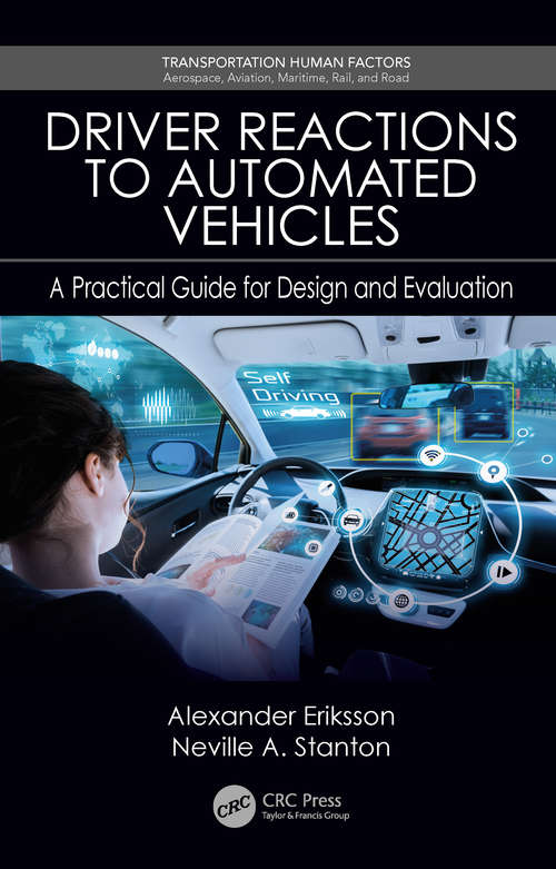 Driver Reactions to Automated Vehicles: A Practical Guide for Design and Evaluation (Transportation Human Factors)