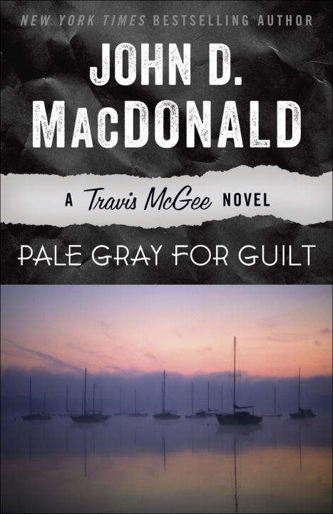 Book cover of Pale Gray for Guilt: A Travis McGee Novel (Travis McGee #9)