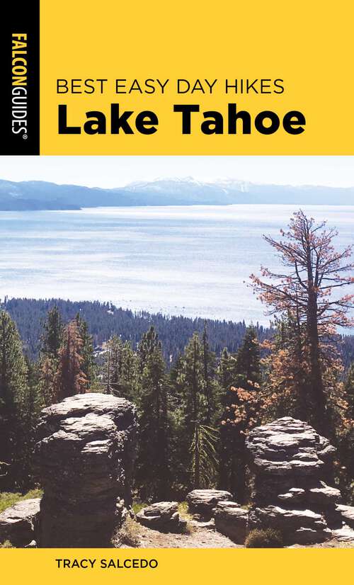 Book cover of Best Easy Day Hikes Lake Tahoe (4th Edition) (Best Easy Day Hikes Series)