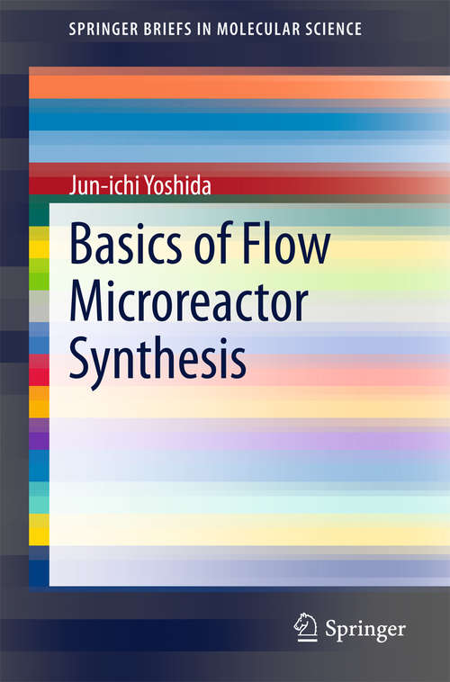 Book cover of Basics of Flow Microreactor Synthesis