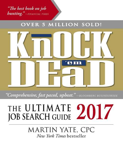 Book cover of Knock 'em Dead 2017: The Ultimate Job Search Guide