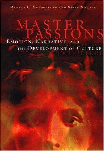 Master Passions: Emotion, Narrative, and the Development of Culture