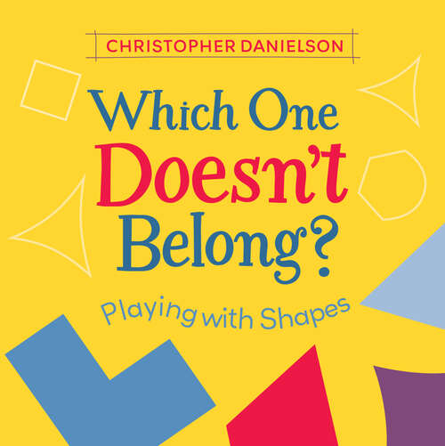 Book cover of Which One Doesn't Belong?: Playing with Shapes