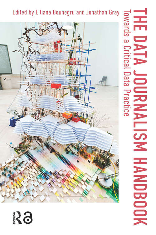 Book cover of The Data Journalism Handbook: Towards A Critical Data Practice (1) (Digital Studies)