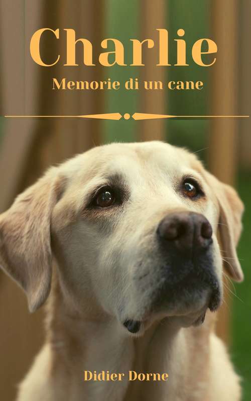 Book cover of Charlie: Memorie di un cane