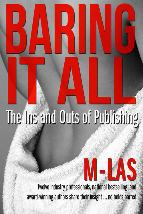 Baring it All: The Ins and Outs of Publishing