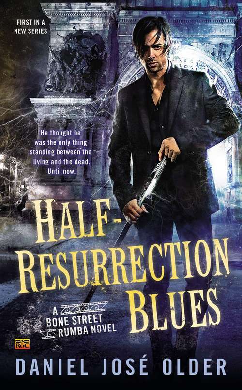Half-Resurrection Blues (A Bone Street Rumba Novel #1)