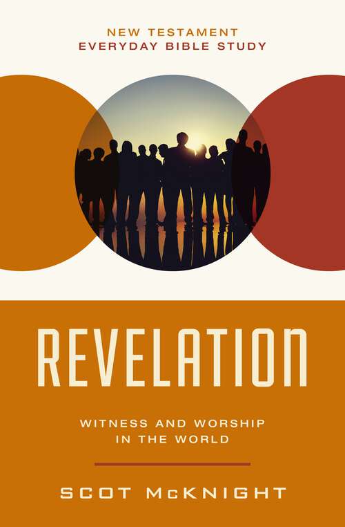 Book cover of Revelation: Witness and Worship in the World (New Testament Everyday Bible Study Series)