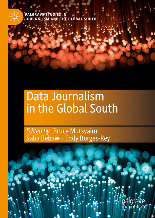 Data Journalism in the Global South (Palgrave Studies in Journalism and the Global South)