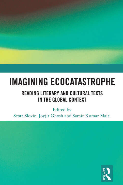 Book cover of Imagining Ecocatastrophe: Reading Literary and Cultural Texts in the Global Context (1)