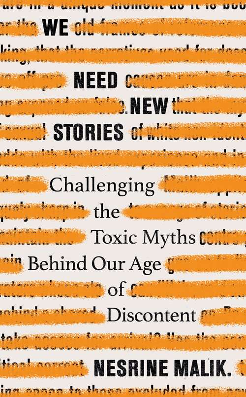 Book cover of We Need New Stories: Challenging the Toxic Myths Behind Our Age of Discontent