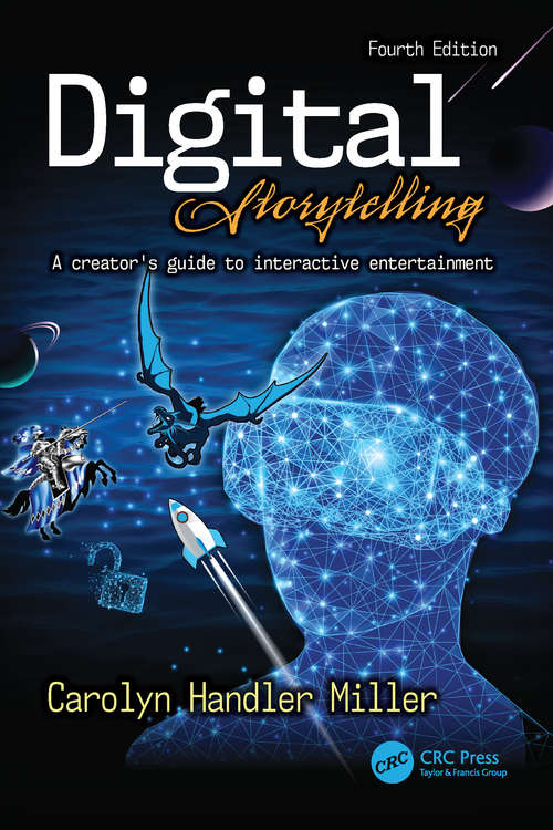 Book cover of Digital Storytelling 4e: A creator's guide to interactive entertainment (4)