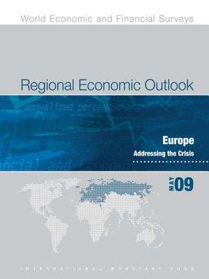 Book cover of Regional Economic Outlook: Europe, May 2009, Addressing the Crisis (EPub)