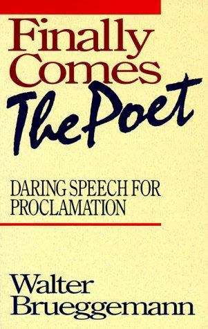 Book cover of Finally Comes the Poet: Daring Speech for Proclamation