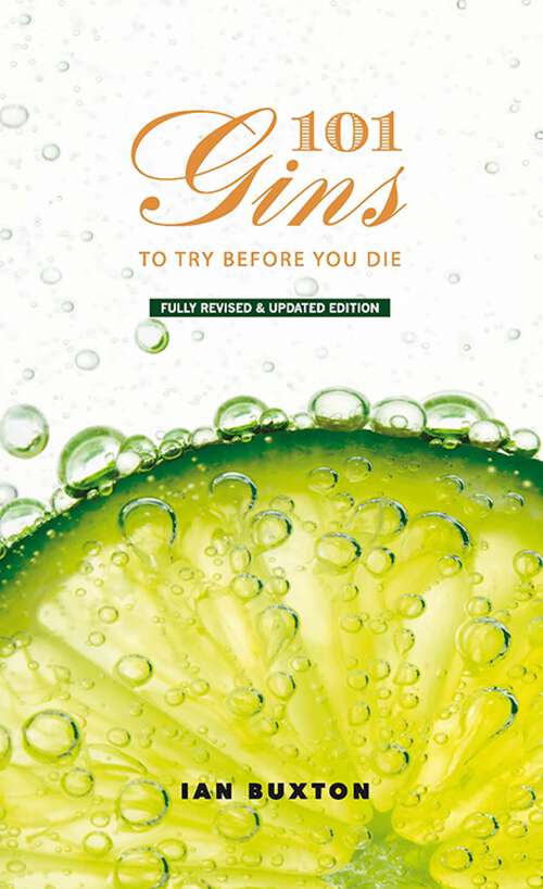 Book cover of 101 Gins to Try Before You Die: Fully Revised And Updated Edition (Revised and Updated)