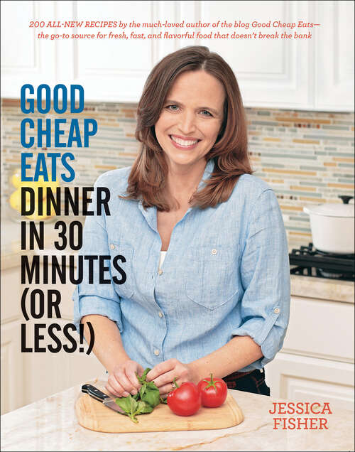 Book cover of Good Cheap Eats: Dinner in 30 Minutes or Less