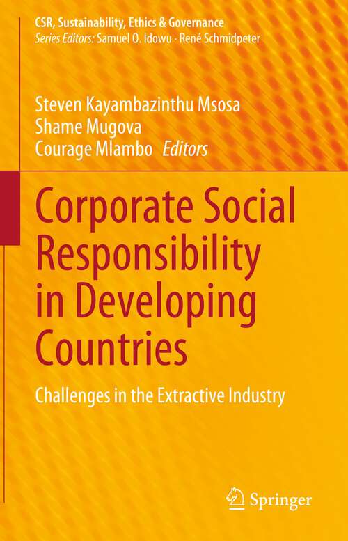 Book cover of Corporate Social Responsibility in Developing Countries: Challenges in the Extractive Industry (1st ed. 2023) (CSR, Sustainability, Ethics & Governance)