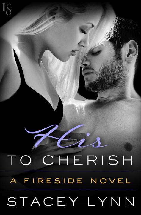 Book cover of His to Cherish: A Fireside Novel (Fireside #3)