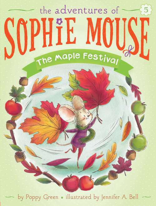 Book cover of The Maple Festival (The Adventures of Sophie Mouse #5)