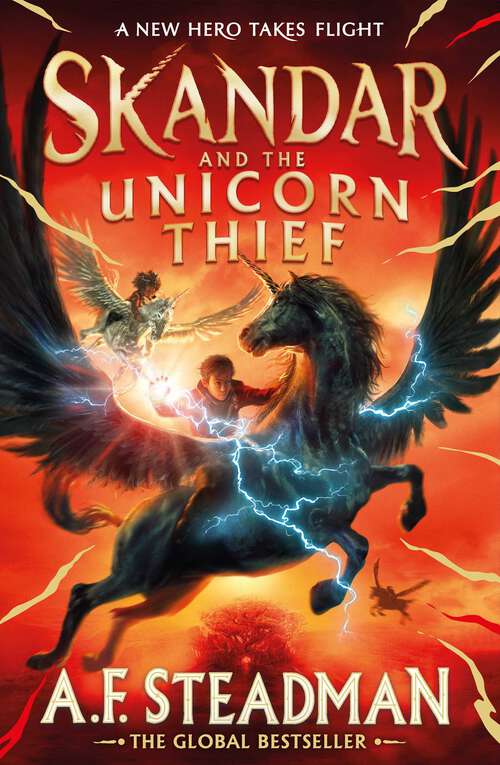 Book cover of Skandar and the Unicorn Thief: The international, award-winning hit, and the biggest fantasy adventure series since Harry Potter (Skandar #1)