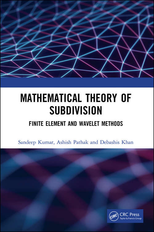 Mathematical Theory of Subdivision: Finite Element and Wavelet Methods