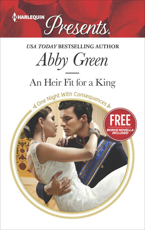 Book cover of An Heir Fit for a King (One Night With Consequences #7)