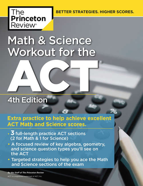 Book cover of Math and Science Workout for the ACT, 4th Edition: Extra Practice for an Excellent Score (College Test Preparation)